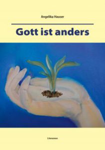 angelika-hauser-gott-ist-anders